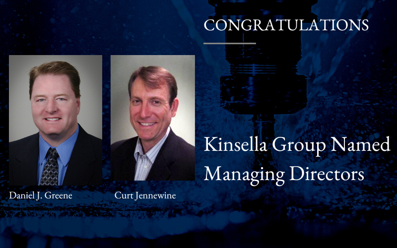 Kinsella Group Names Two New Managing Directors