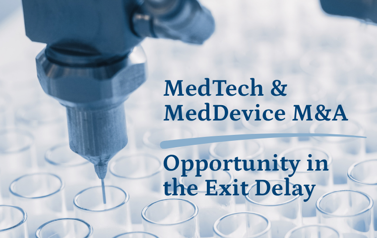 MedTech & Medical Device M&A: The Exit Delay Opportunity